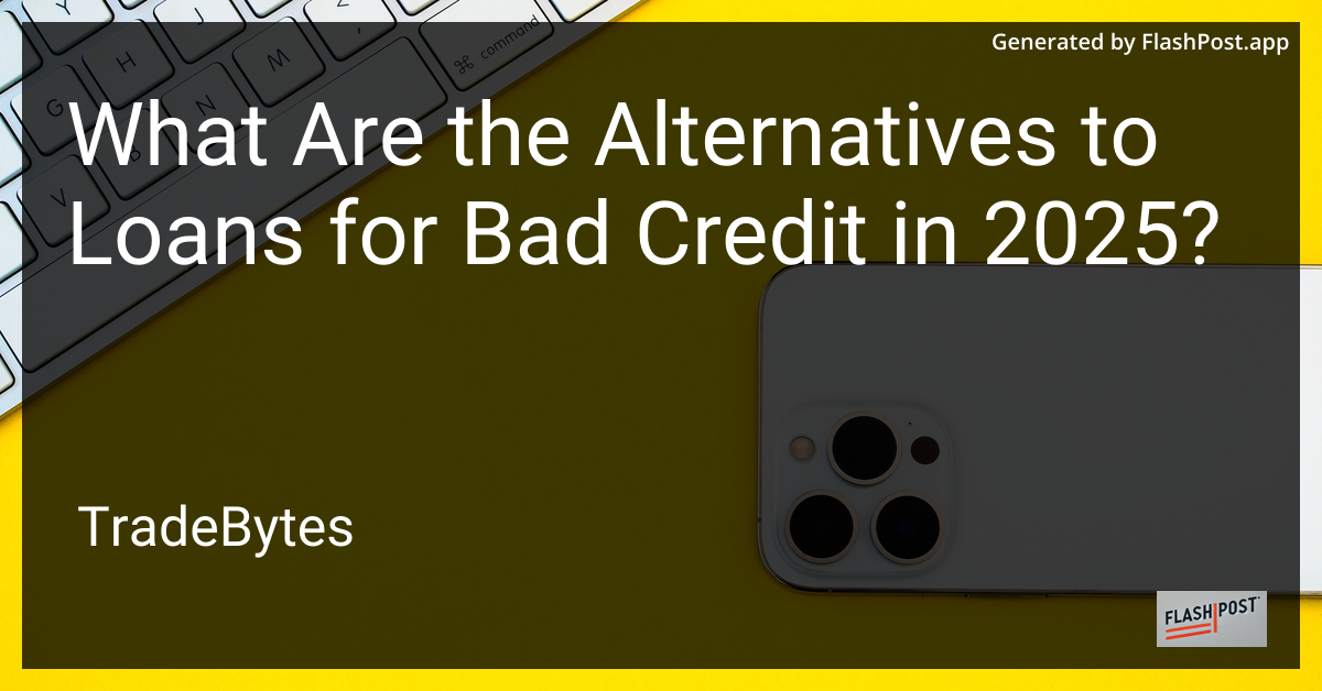 Alternative to Loans for Bad Credit