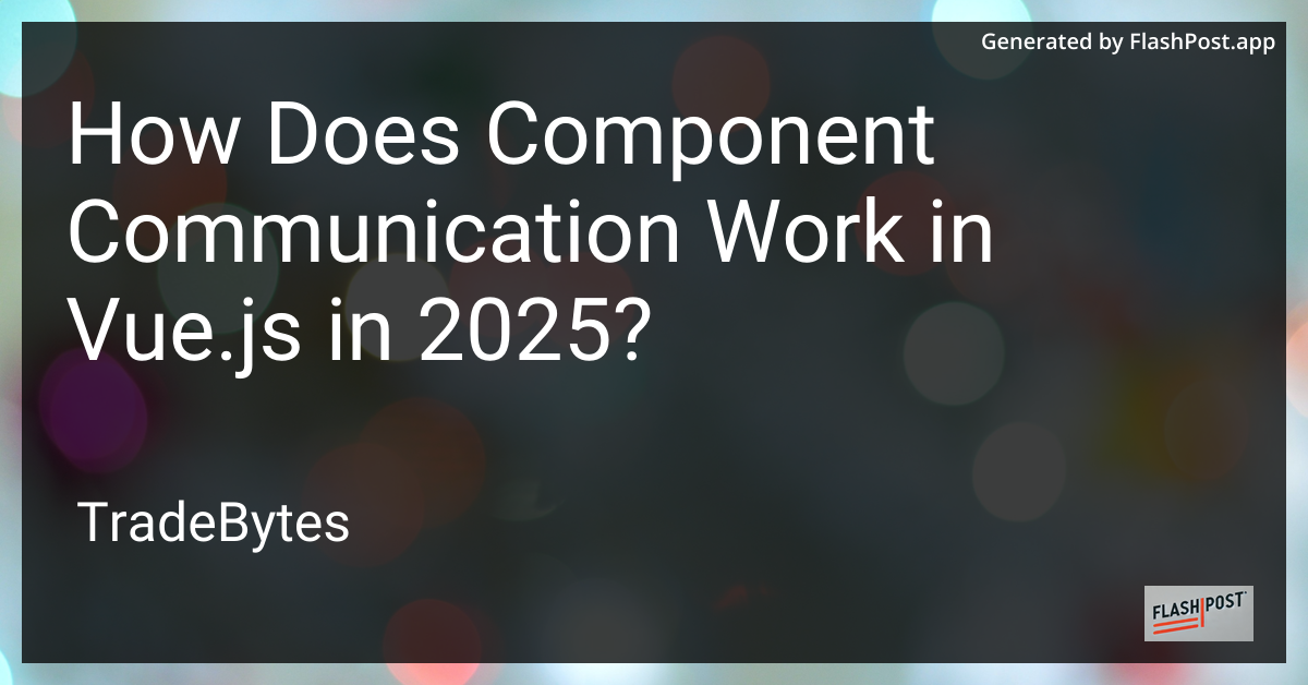 Component Communication in Vue.js