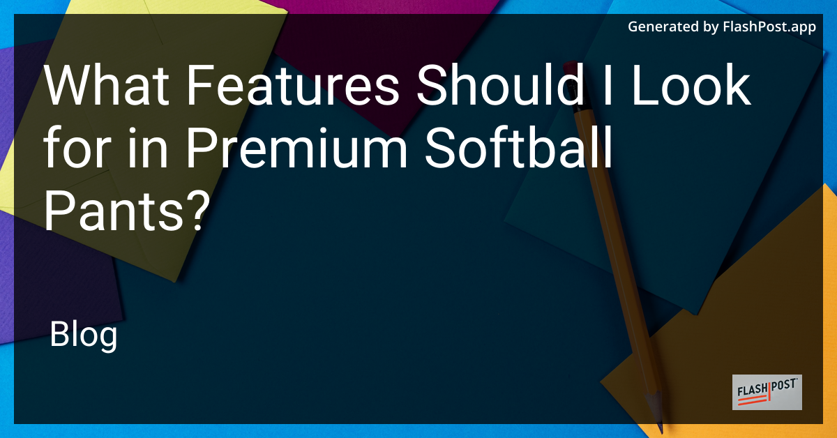 Premium Softball Pants