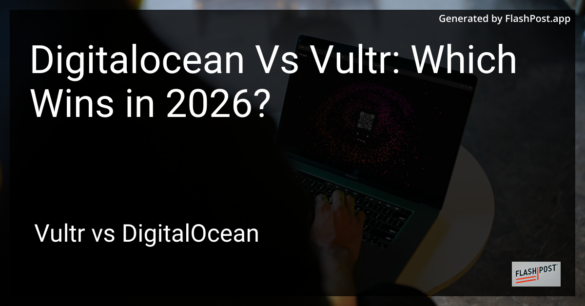 Digitalocean Vs Vultr: Which Wins in 2026?