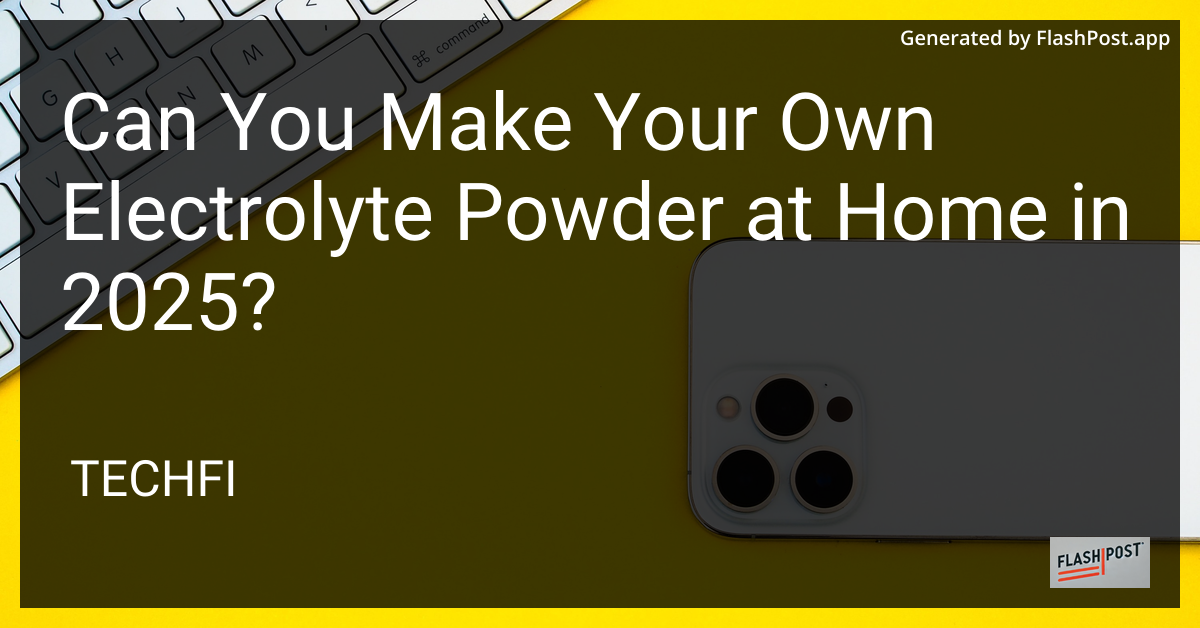 Electrolyte Powder