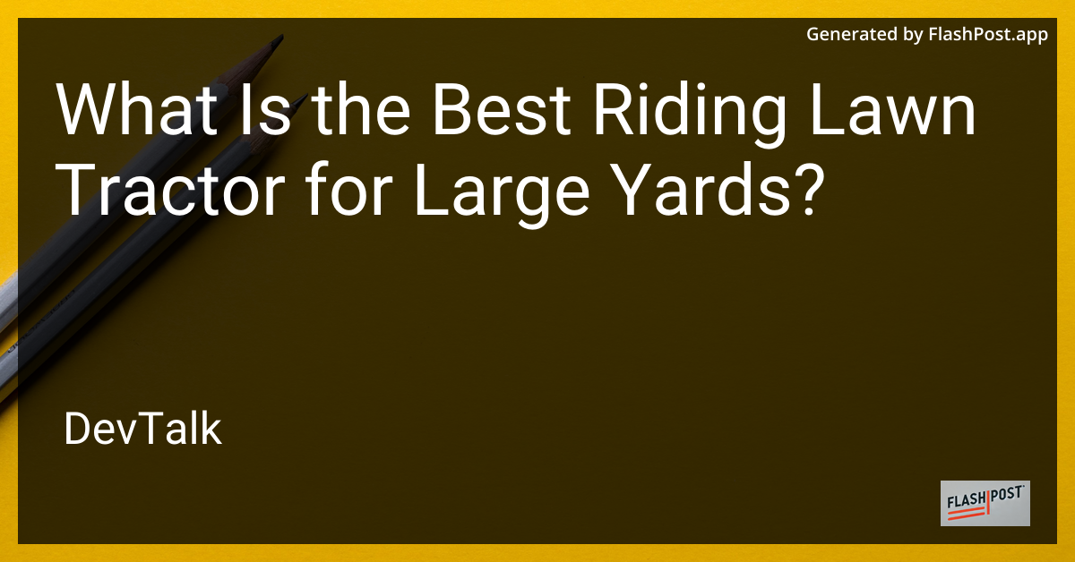 what is the best riding lawn tractor for large yards?