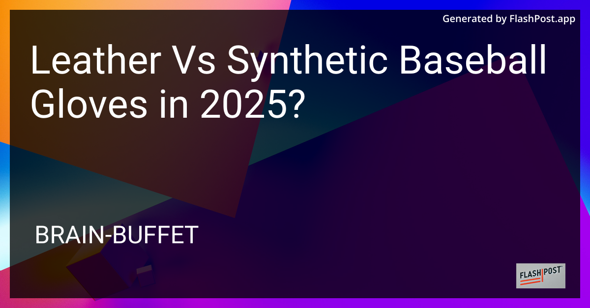 Leather vs Synthetic Baseball Gloves