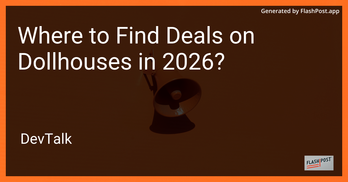 Where to Find Deals on Dollhouses in 2026?