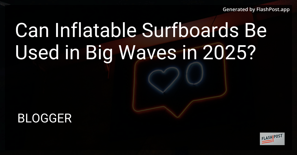 Inflatable Surfboards