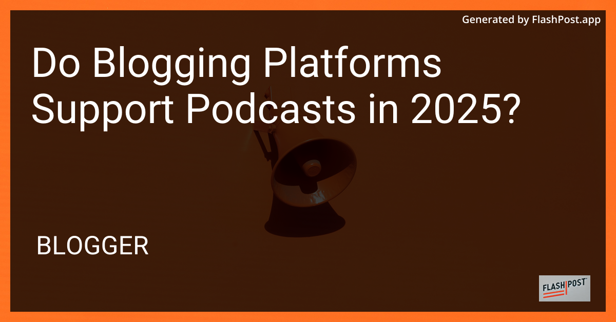 Podcasts in Blogging Platforms