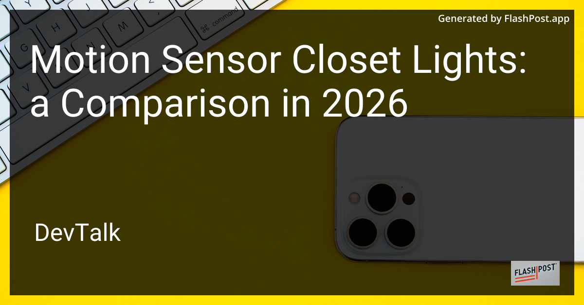 Motion Sensor Closet Lights: a Comparison in 2026