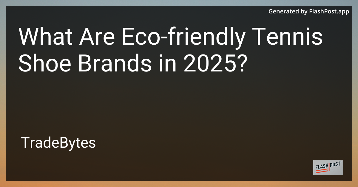 Eco-Friendly Tennis Shoes