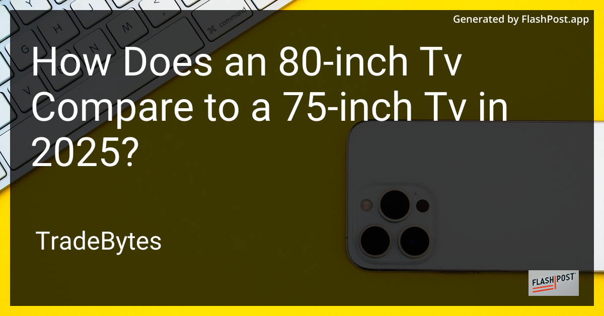 80 vs 75 Inch TV