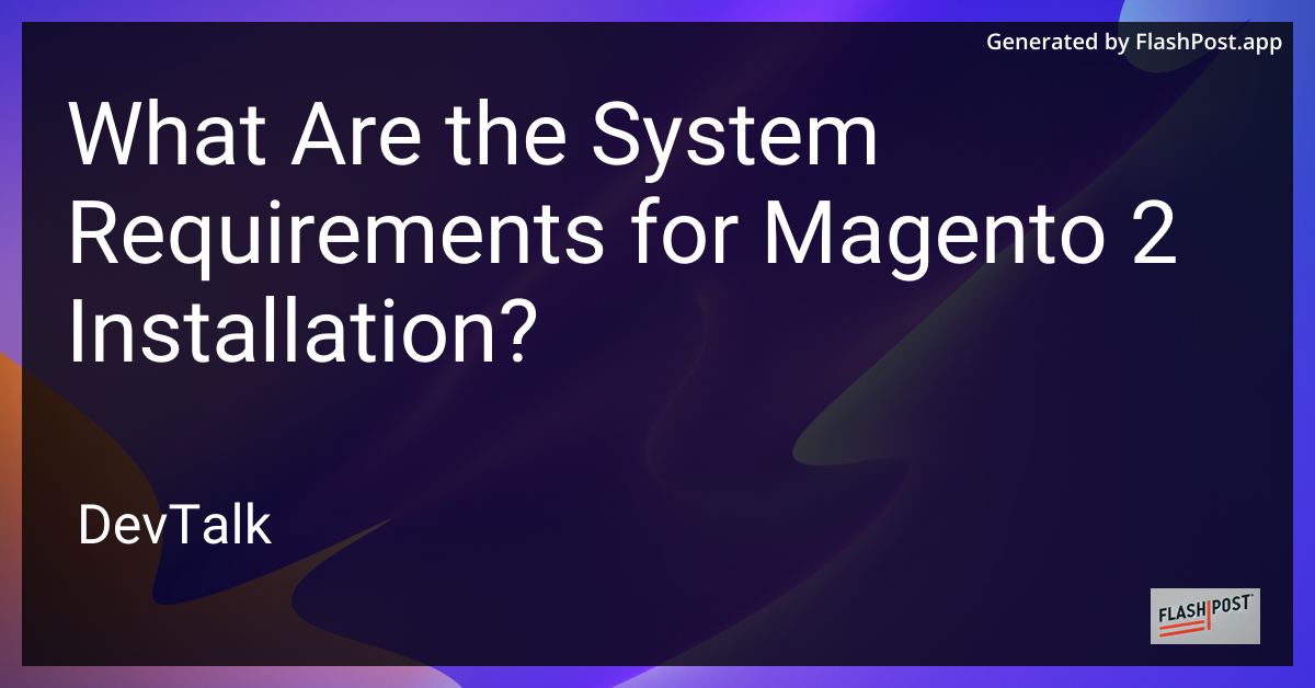 what are the system requirements for magento 2 installation?