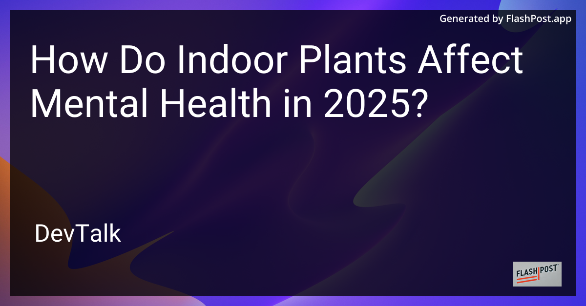 how do indoor plants affect mental health in 2025?