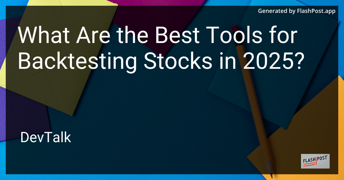 what are the best tools for backtesting stocks in 2025?