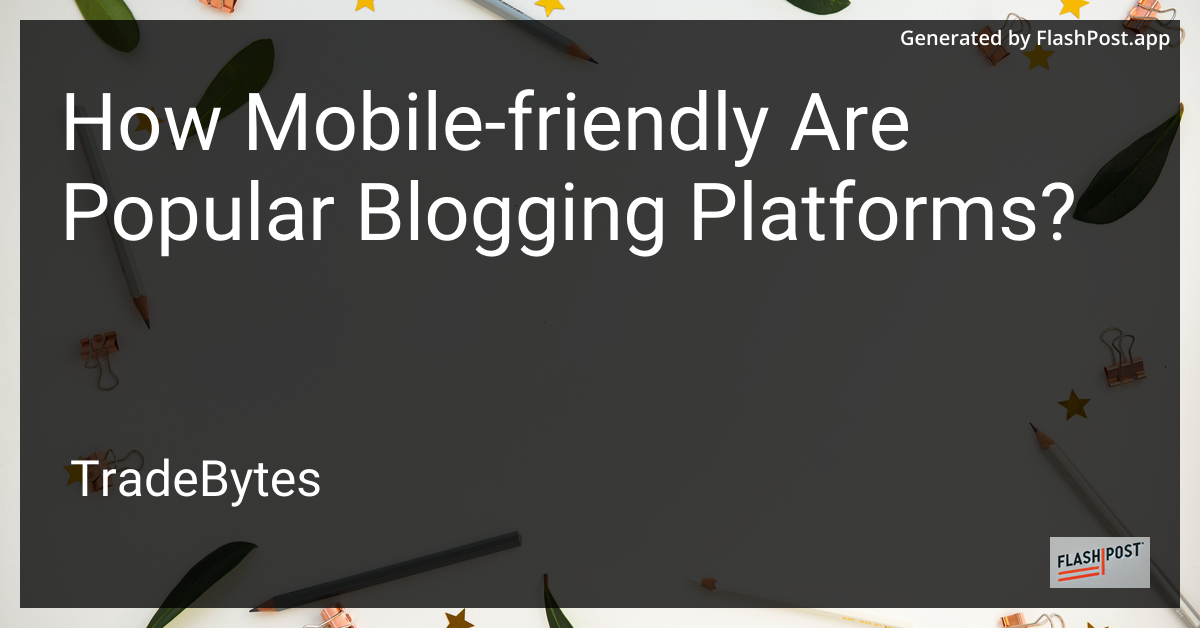 Mobile-Friendly Blogging Platforms