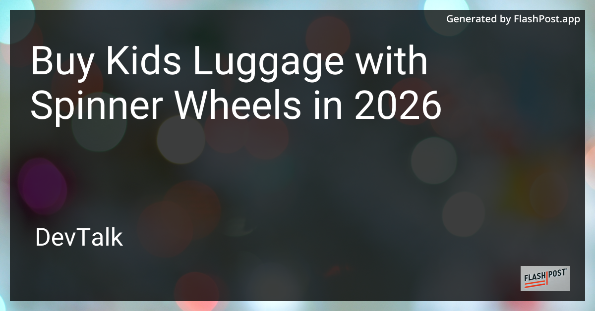 Buy Kids Luggage with Spinner Wheels in 2026