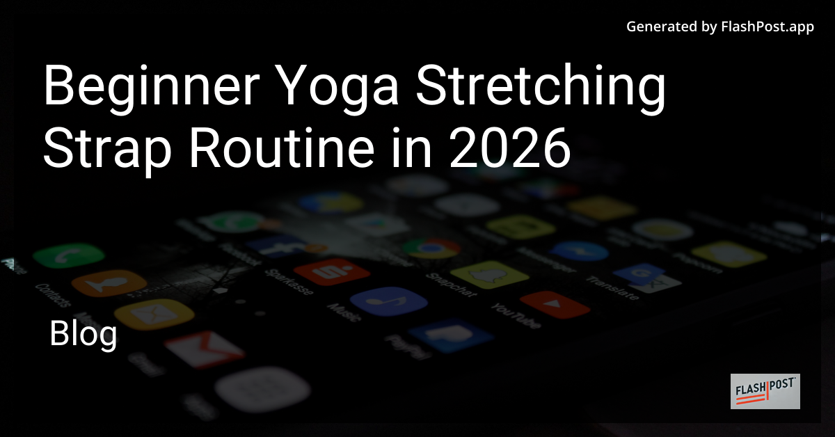 Beginner Yoga Stretching Strap Routine in 2026