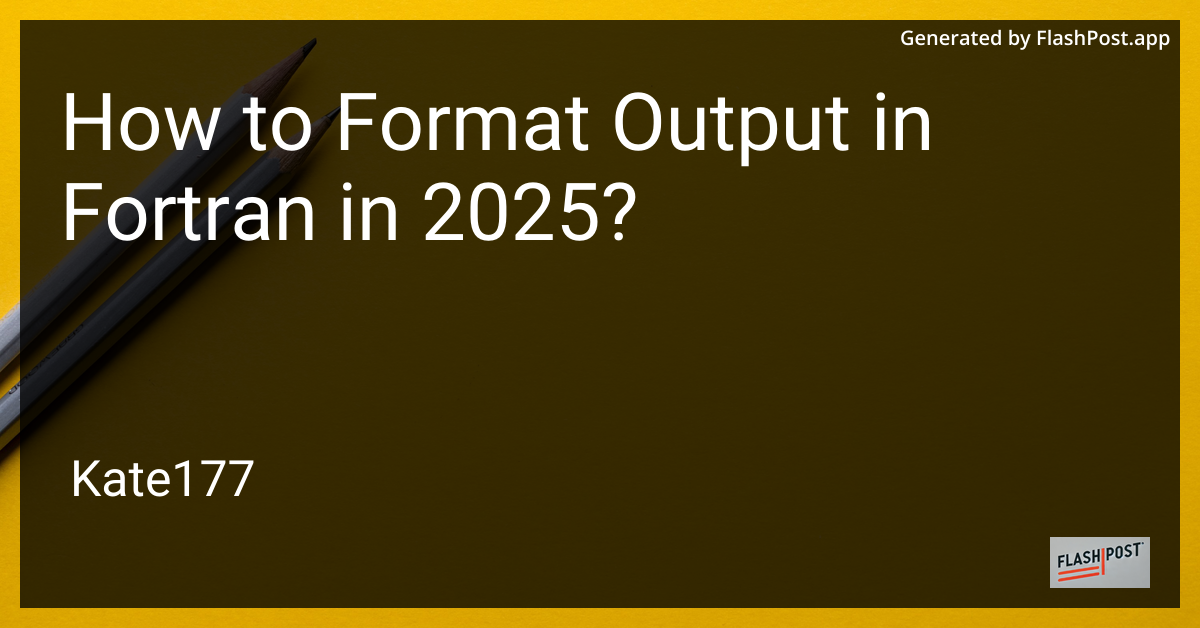 Fortran Output Formatting