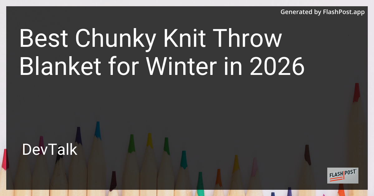 Best Chunky Knit Throw Blanket for Winter in 2026