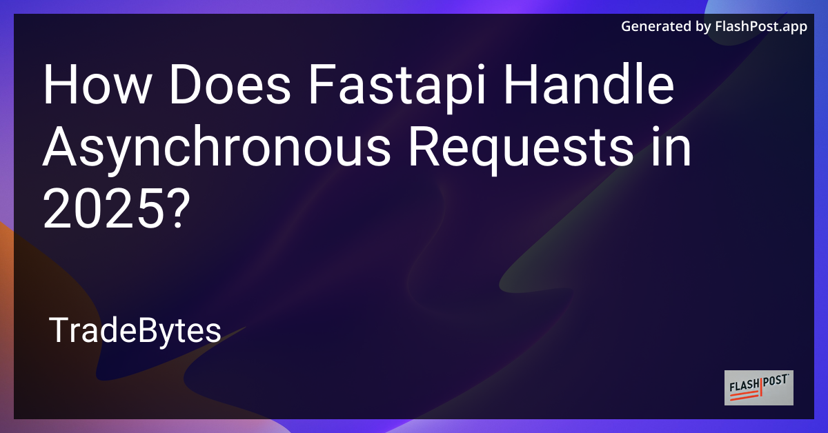 FastAPI Asynchronous Requests