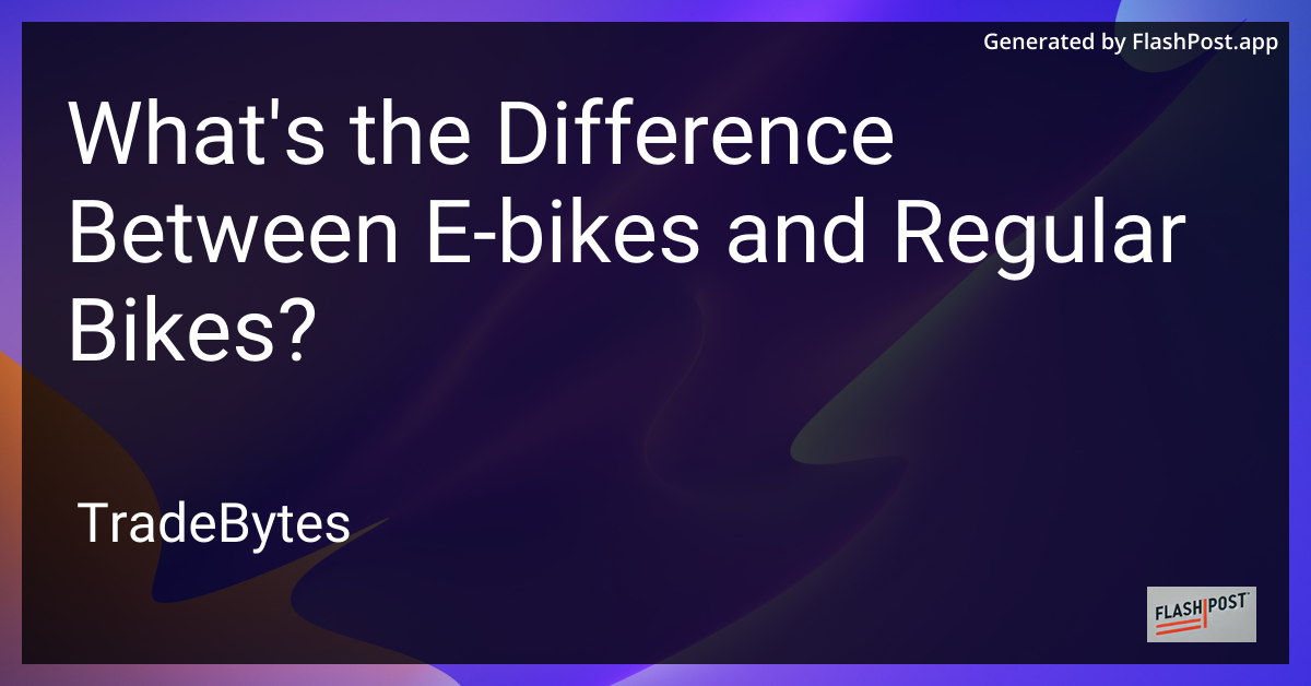E-Bikes vs. Regular Bikes