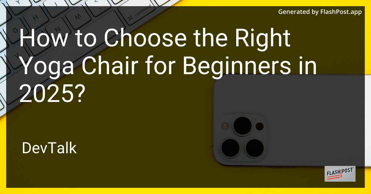 how to choose the right yoga chair for beginners in 2025?