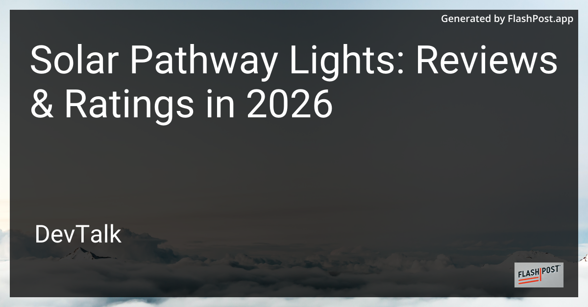 Solar Pathway Lights: Reviews & Ratings in 2026