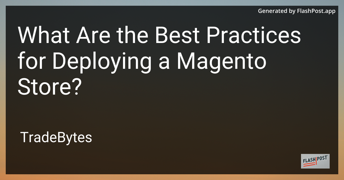 Magento Deployment Best Practices