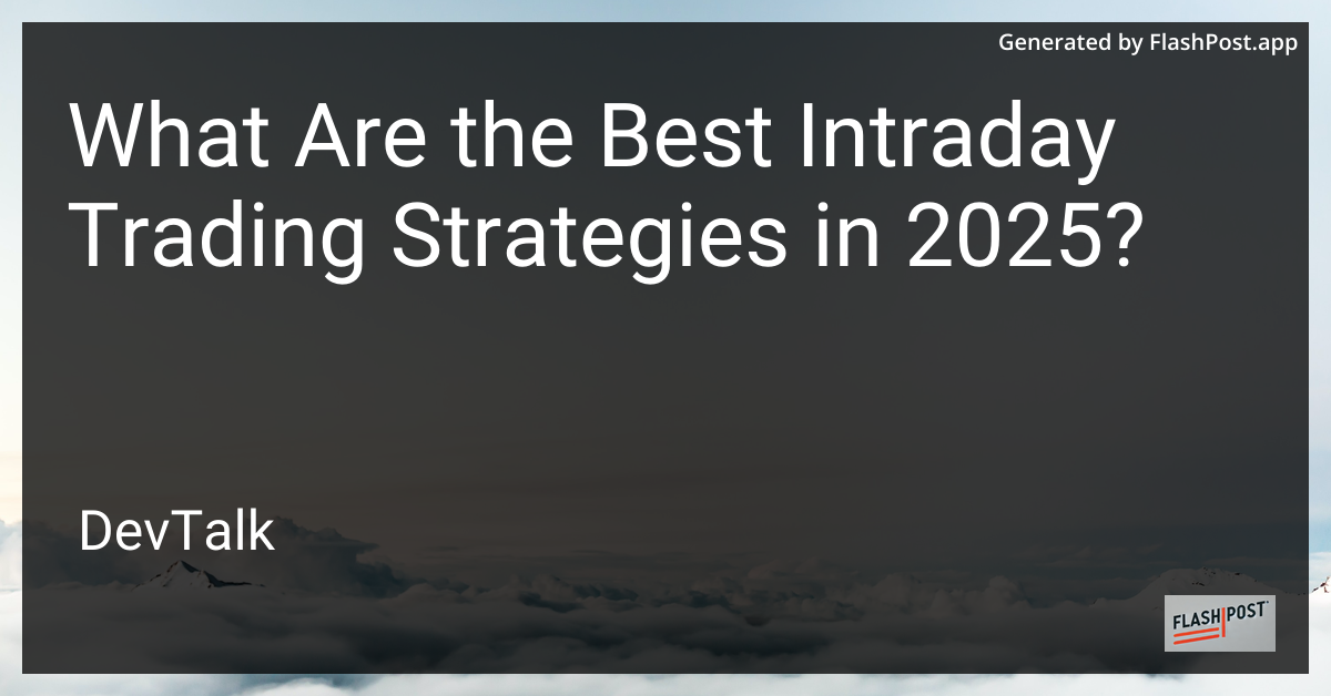 what are the best intraday trading strategies in 2025?