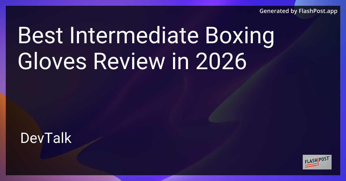 Best Intermediate Boxing Gloves Review in 2026
