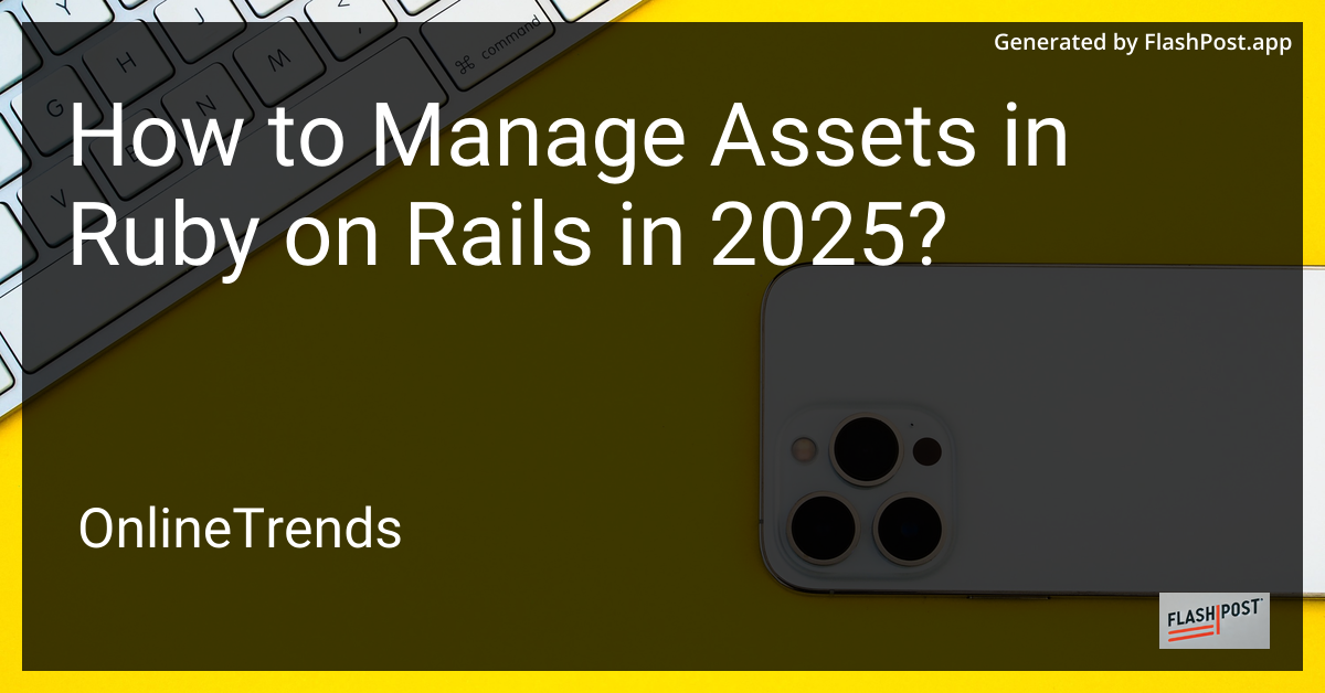 Manage Assets in Ruby on Rails