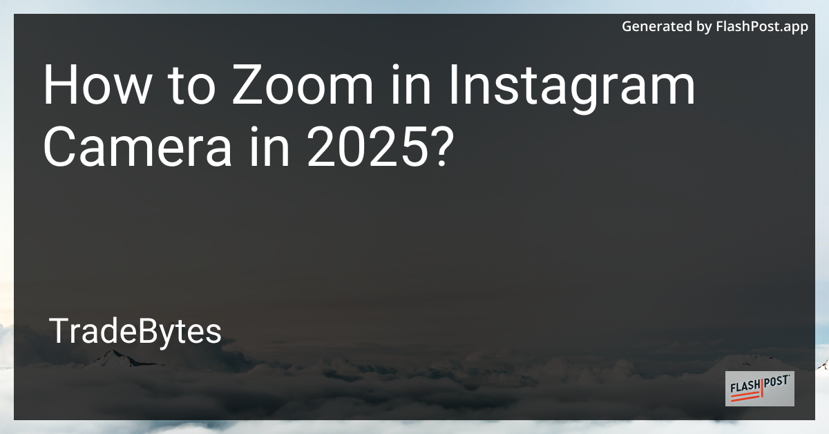 Instagram Camera Zoom