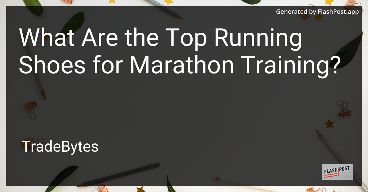 Top Running Shoes for Marathon Training