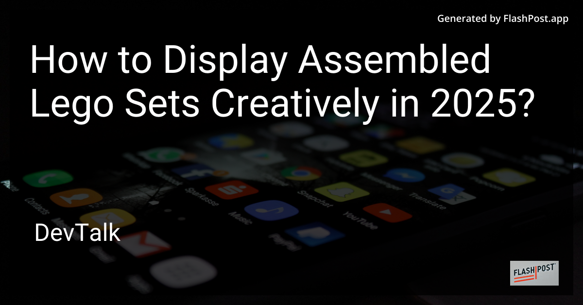 how to display assembled lego sets creatively in 2025?