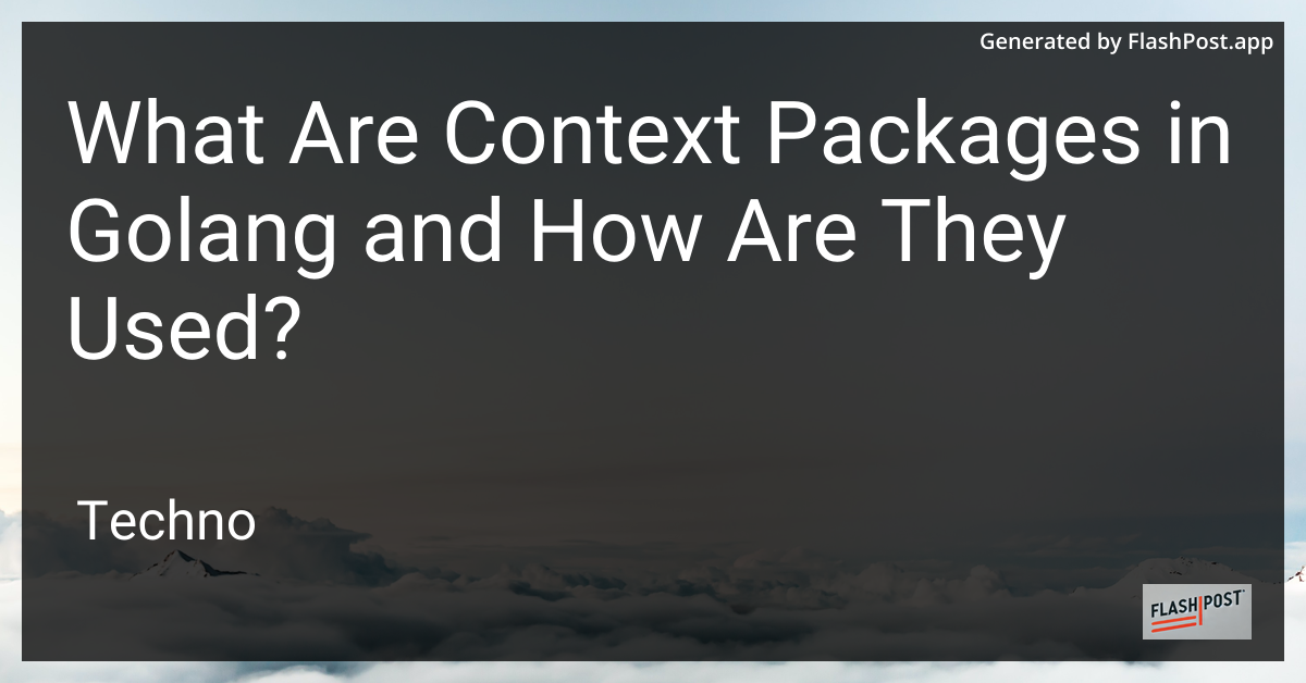 Context Packages in Golang