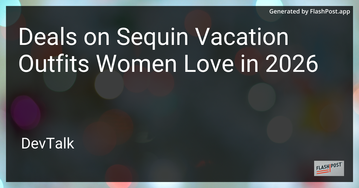 Deals on Sequin Vacation Outfits Women Love in 2026