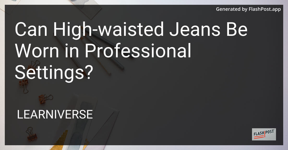 High-Waisted Jeans in Professional Settings