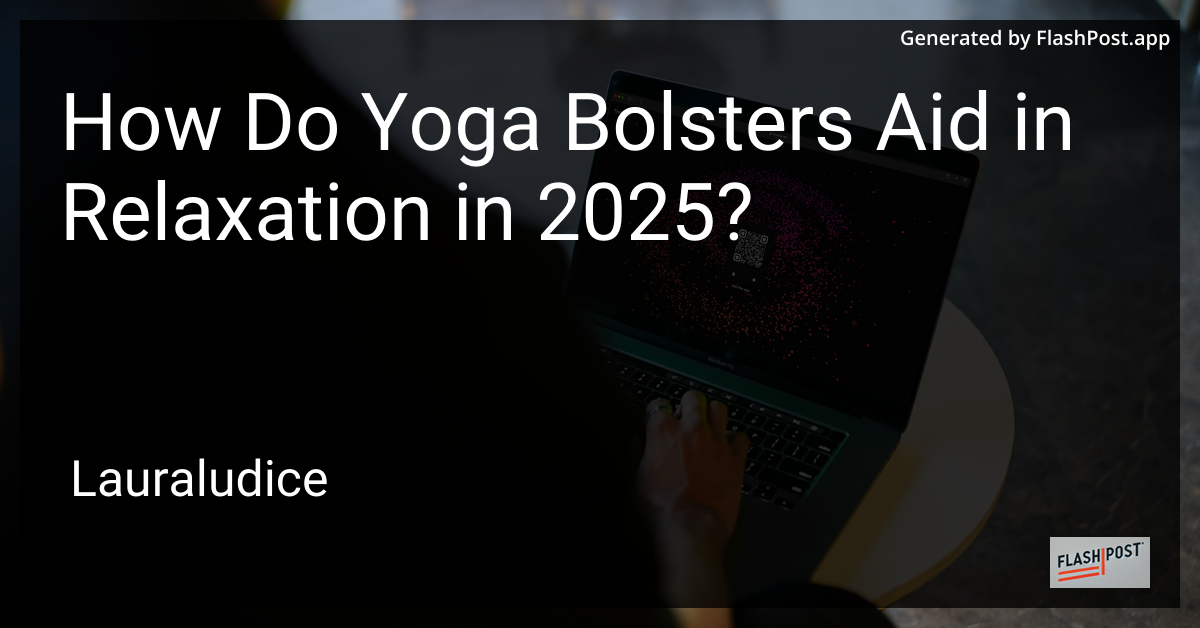 Yoga Bolsters for Relaxation
