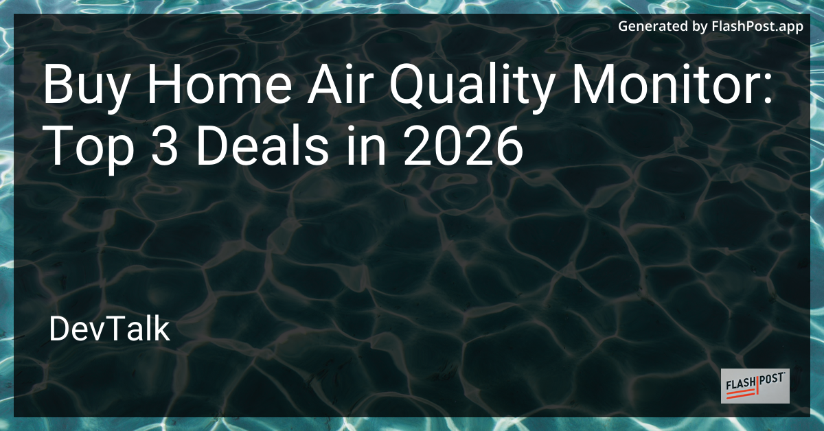 Buy Home Air Quality Monitor: Top 3 Deals in 2026