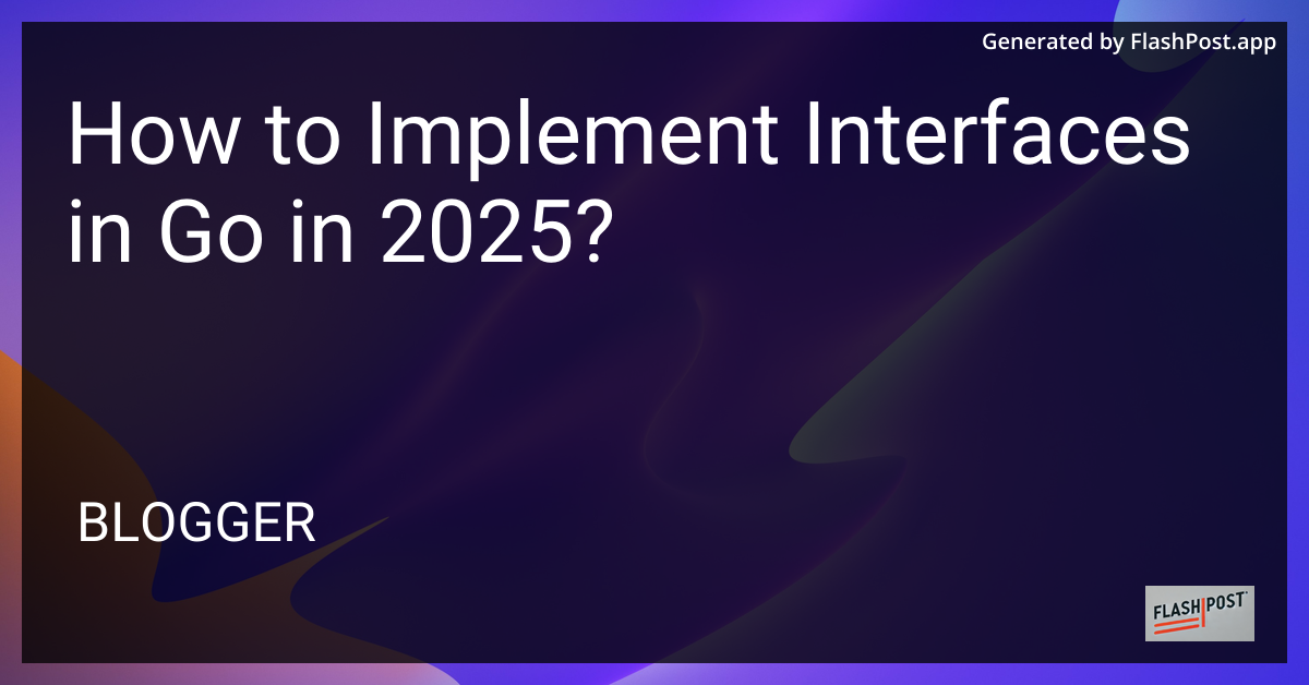 Implementing Interfaces in Go in 2025