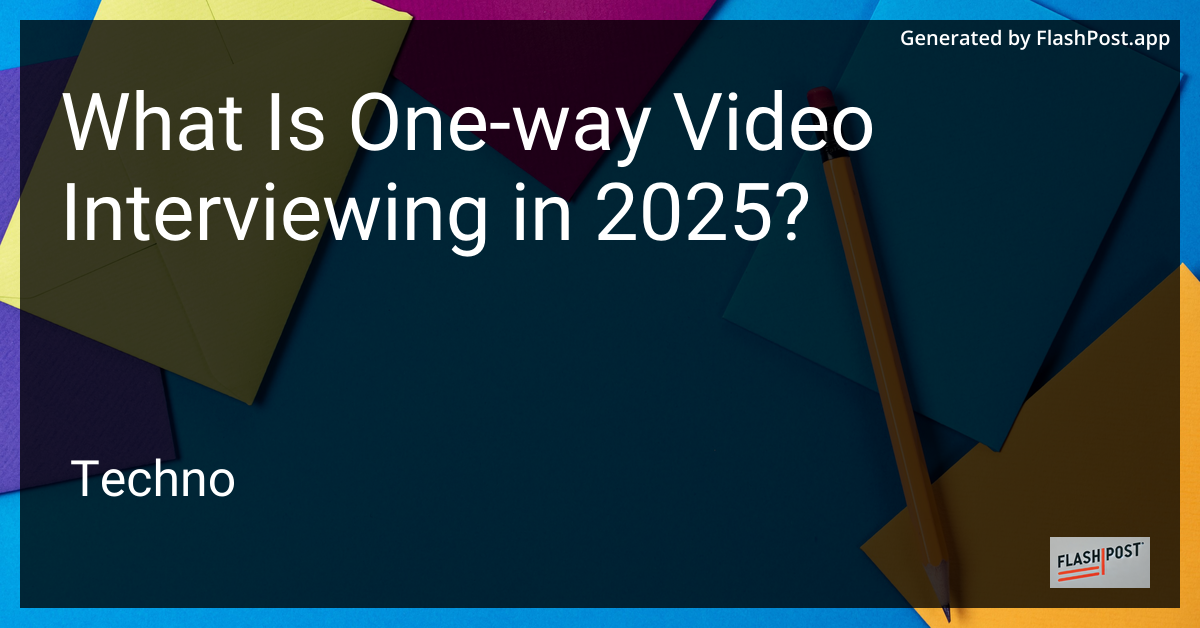 One-Way Video Interviewing