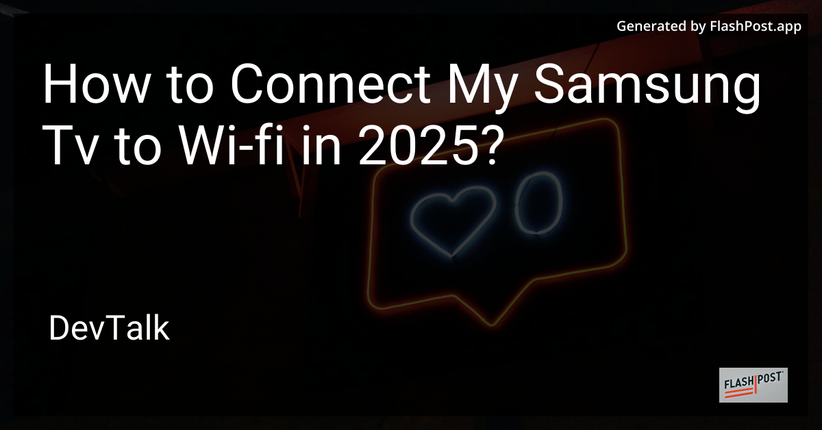 how to connect my samsung tv to wi-fi in 2025?