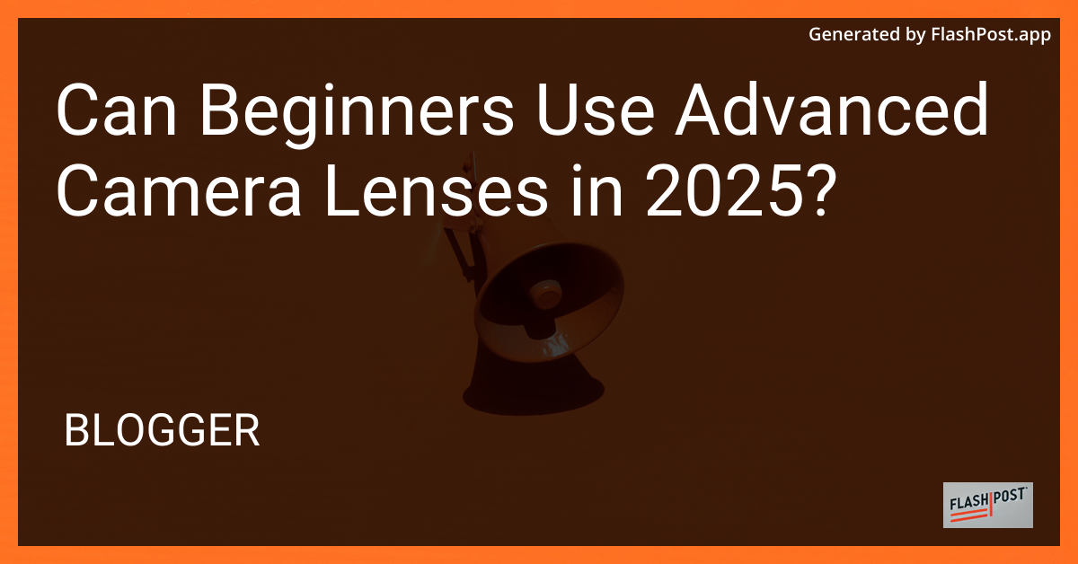 Advanced Camera Lens