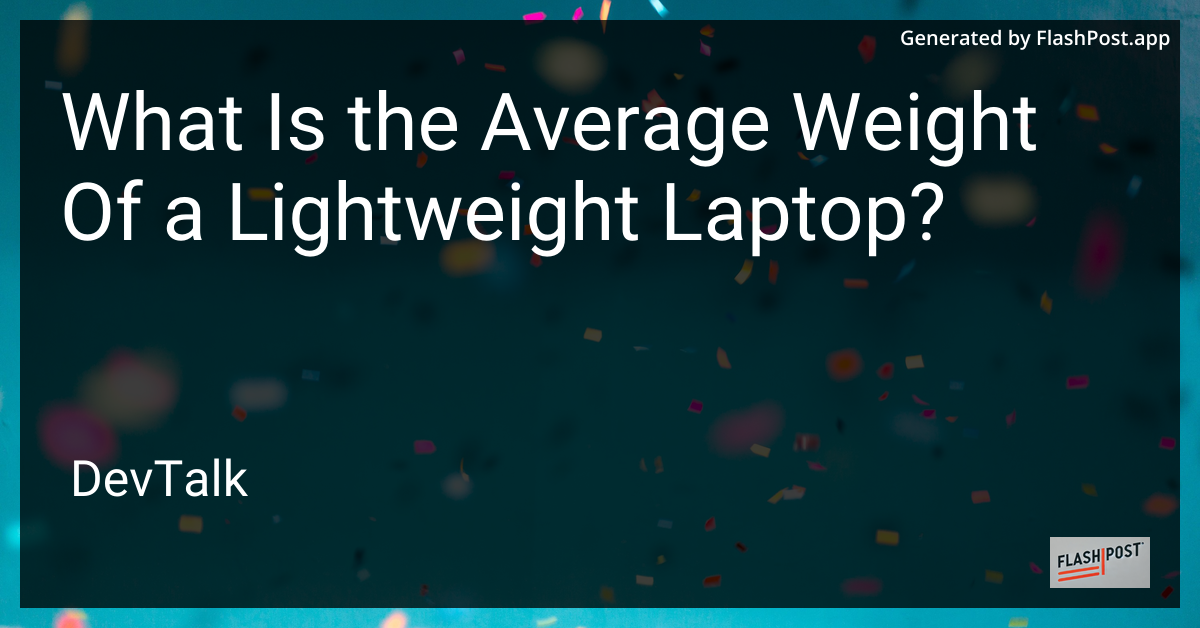 what is the average weight of a lightweight laptop?