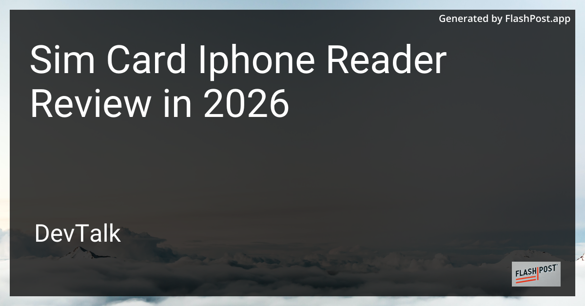 Sim Card Iphone Reader Review in 2026
