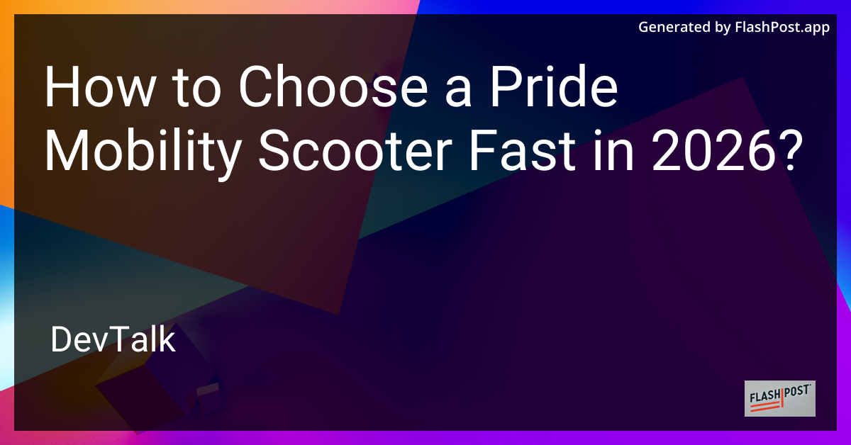 How to Choose a Pride Mobility Scooter Fast in 2026?