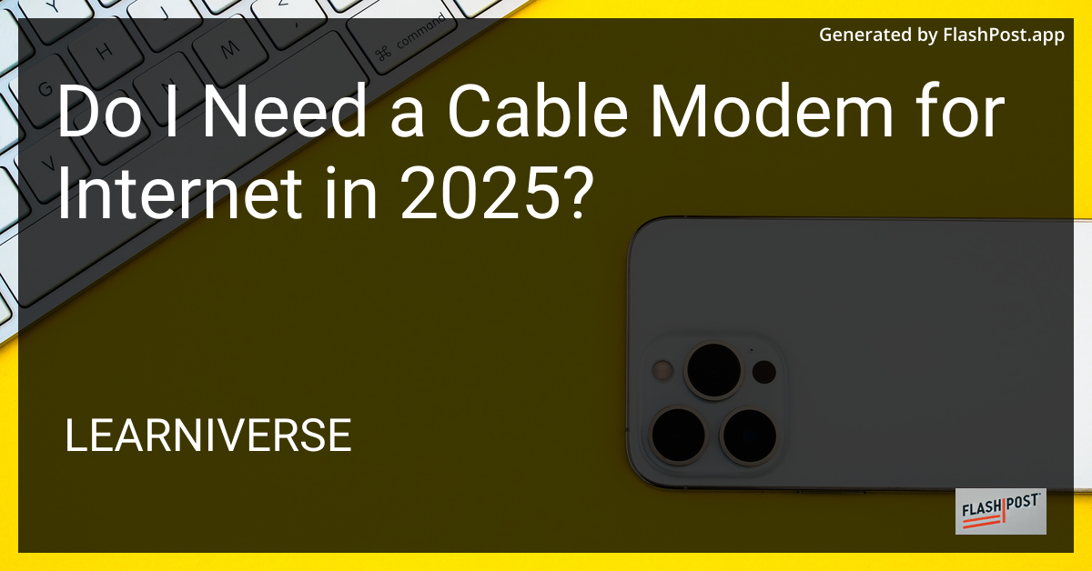 Do I Need a Cable Modem for Internet in 2025?