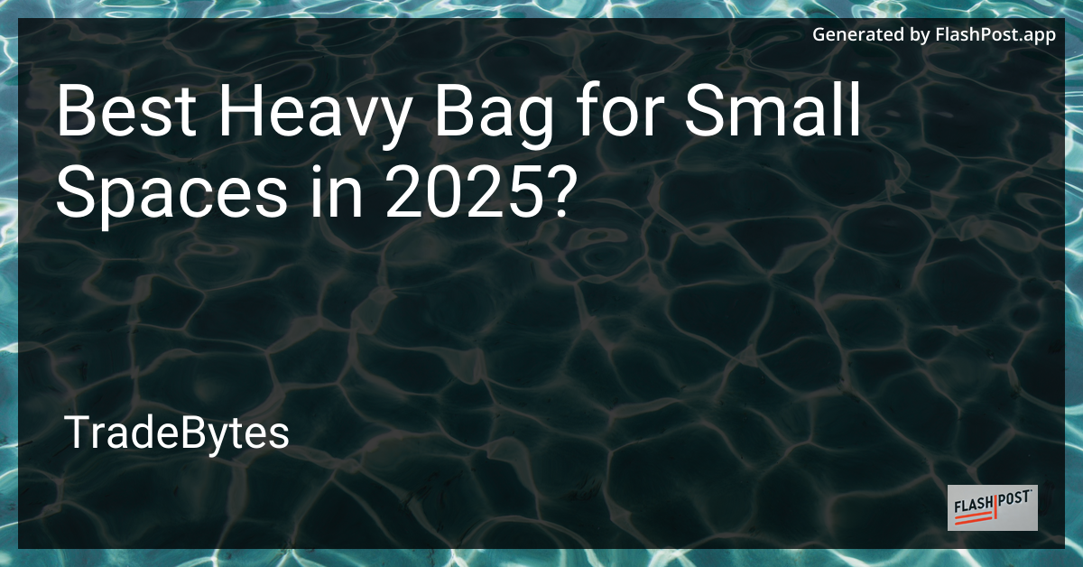 Heavy Bag in Small Spaces