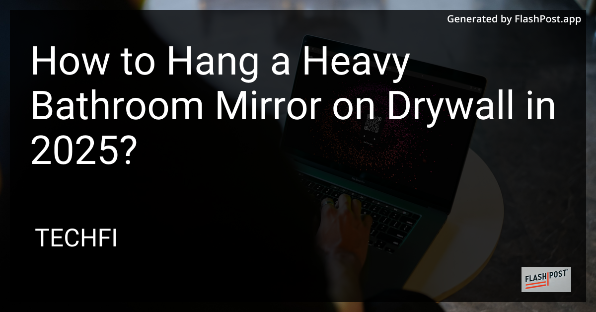 Heavy Bathroom Mirror