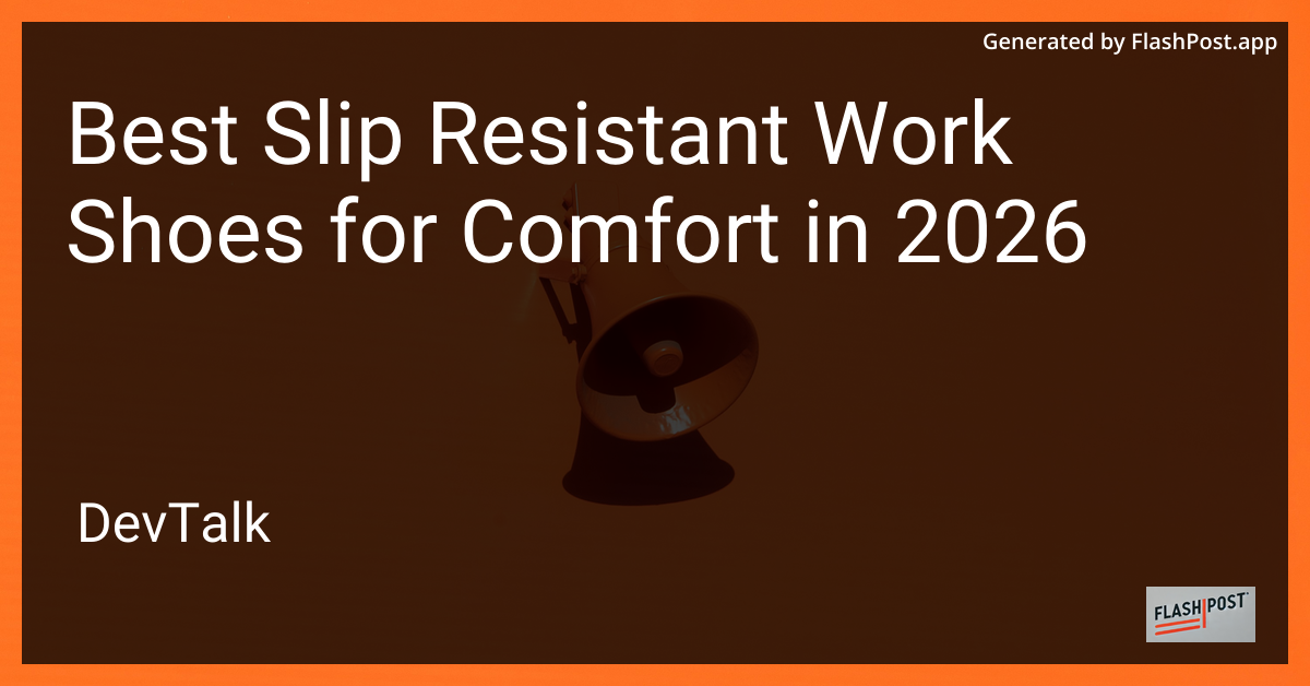 Best Slip Resistant Work Shoes for Comfort in 2026