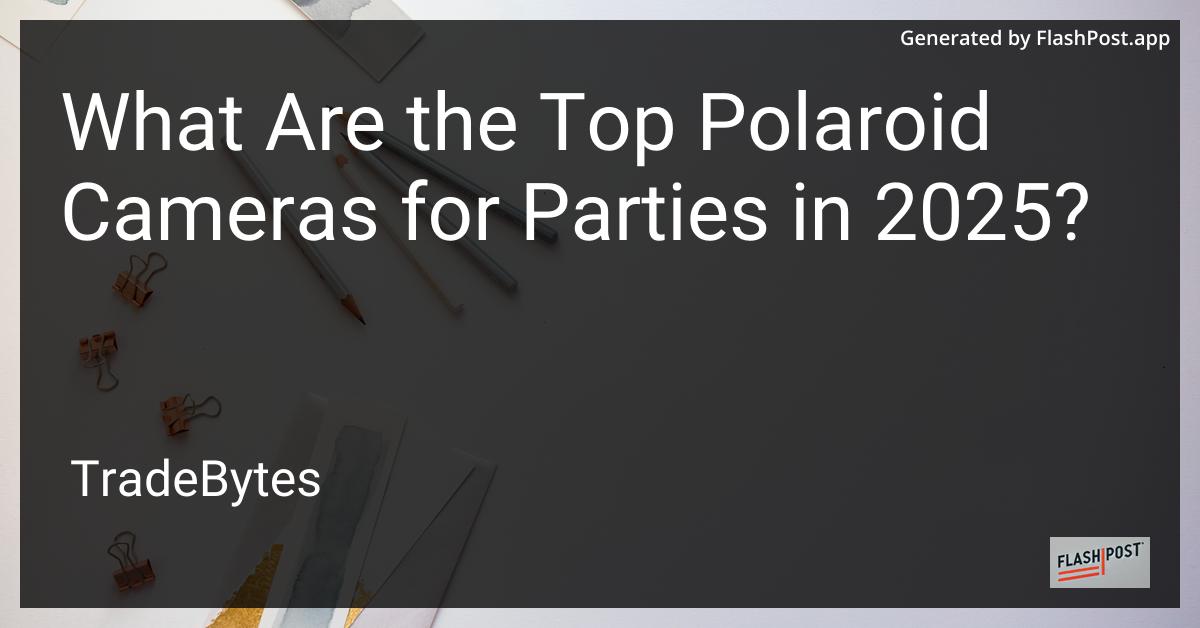 Polaroid Camera Party