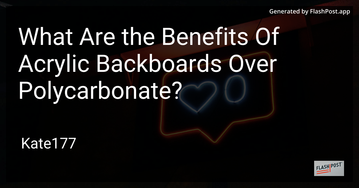 Acrylic vs. Polycarbonate Backboards